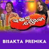 About Bisakta Premika Song