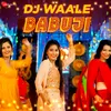 Dj Waale Babuji