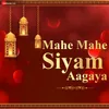 About Mahe Mahe Siyam Aagaya Song