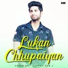 About Lukan Chhupaiyan Song