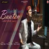 About Meethi Meethi Baatein Song