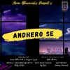 About Andhero Se Song