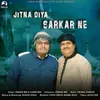 About Jitna Diya Sarkar Ne Song