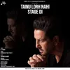 About Tainu Lorh Nahi Stage Di Song