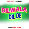 Dilwala Dil De