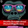 About Amukku Dumukku Amaal Dhumal (Trap Version) Song