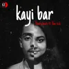 About Kayi Baar Song