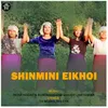 About Shinmini Eikhoi Song