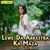 Lewe Da Arkestra Ka Maza