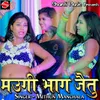 About Maugi Bhag Jaitau Song