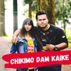 About Chikimo Dam Kaike Song