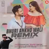 About Bhuri Ankho Wali Remix Song