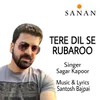 Tere Dil Se Roobaru