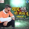 Yaad Teri Aye To Pi Leta Hu Track 1