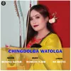 About Chingdolga Watolga Song