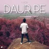 About Daur Pe Song