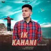 About Ik Kahani Song