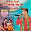 About Janjiyao Lananwi Nwng Song