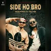 About Side Ho Bro Song