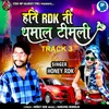 About Honey Rdk Ni Dhamal Track 3 Song