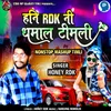 About Honey Rdk Ni Dhamal Timli Nonstop Track Song