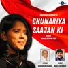 About Chunariya Saajan Ki Song