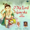 About O My Lord Ganesha Song