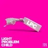 About Light Problem Child Song