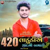 420 Ladudie Jindagi Bagadi