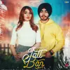 About Jatt Ban Song