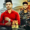 About Apni Jawani Song