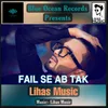 About Fail Se Ab Tak Song