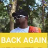 About Back Again Song