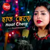About Haat Chere Song