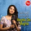About Meghla Din Meghla Song