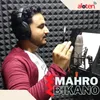 About Mahro Bikano Song