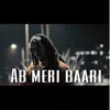 Ab Meri Baari