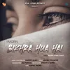 About Bikhra Hua Hai Song