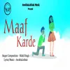 About Maaf Karde Song