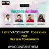 About Vaccine Anthem Song