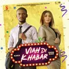 About Viah Di Khabar Song