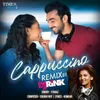 About Cappuccino Remix By DJ Rink Song