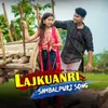 About Lajkuanri Song