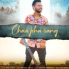 About Chaa Jeha Rang Song