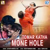 About Tomar Katha Mone Hole Song