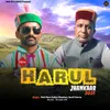 About Harul Jhankaar 2021 Song