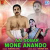 About Aaj Sobar Mone Anando Song