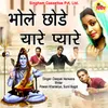 About Bhole Chhode Yare Pyare Song