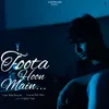 About Toota Hoon Main Song