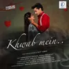 About Khwab Mein Song